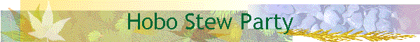 Hobo Stew Party